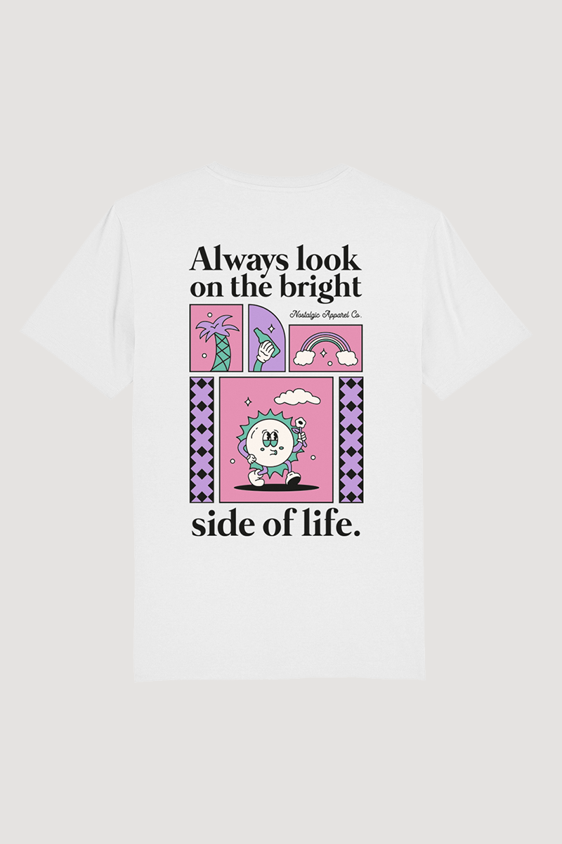 T-shirt Regarde toujours le bon côté de la vie